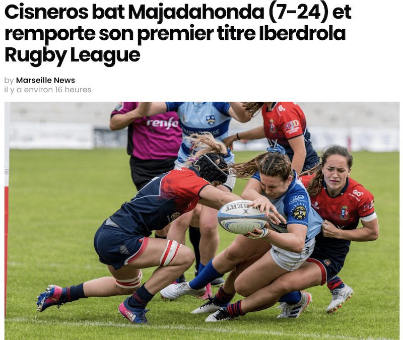 Rugby Femenino: la prensa internacional se hace eco de la derrota del CR Majadahonda ante el Cisneros