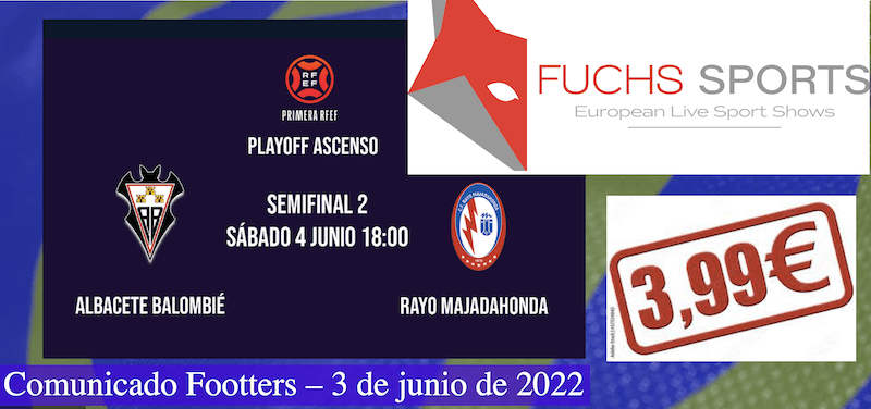 Fuchs Sports corta la señal a Footters y anuncia que retransmite en exclusiva el Rayo Majadahonda-Albacete por 3,99 €