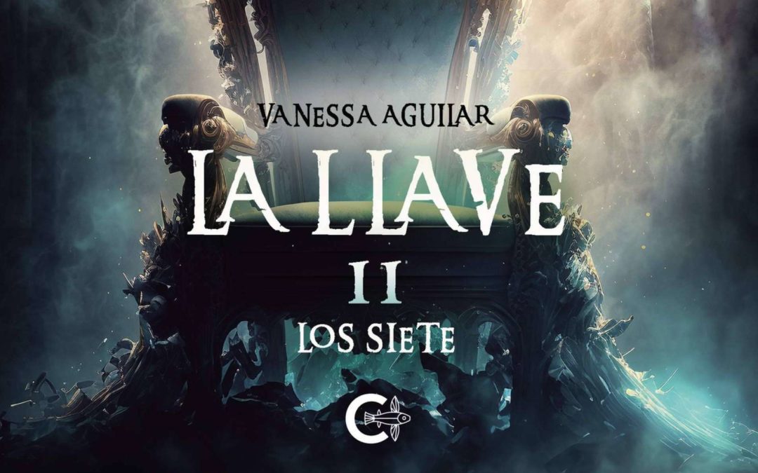 ‘La Llave II Los Siete’, La saga de Vanessa Aguilar continúa con intriga, aventura y desafíos épicos