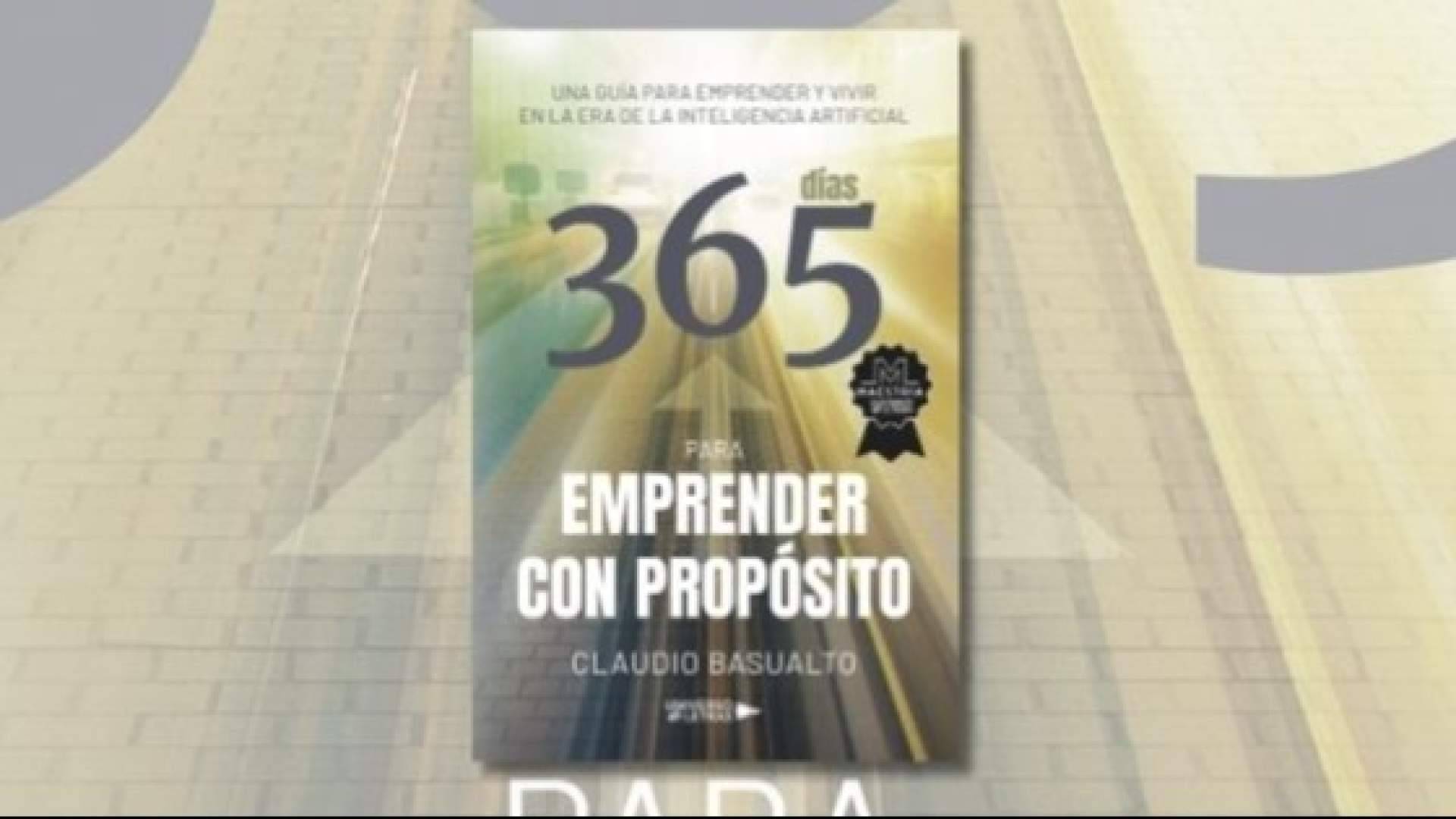 ‘365 Días para Emprender con Propósito’ propone una nueva y revolucionaria forma de entender el emprendimiento