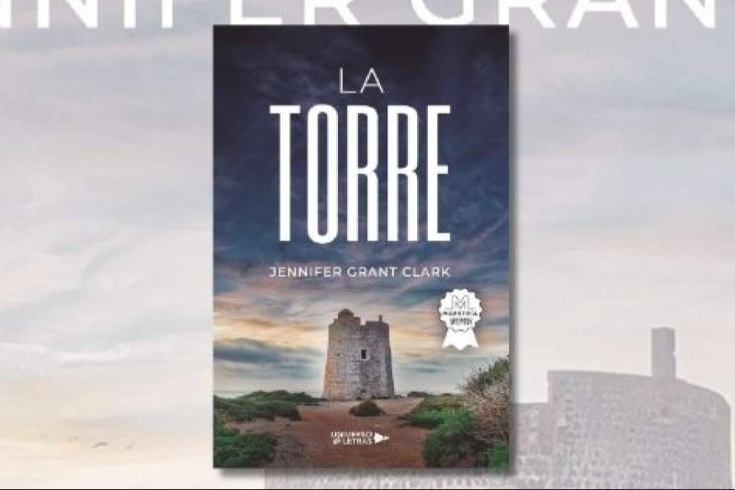 ‘La torre’; intriga y misterio en el corazón de Ibiza con la nueva novela de Jennifer Grant Clark
