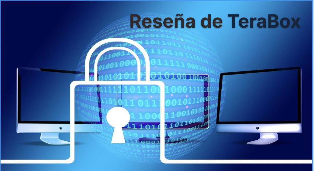 Reseña de TeraBox: ¿Puedes confiar en esta aplicación para almacenar tus datos?