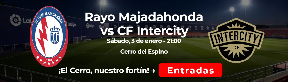 Rayo Majadahonda contra Intercity